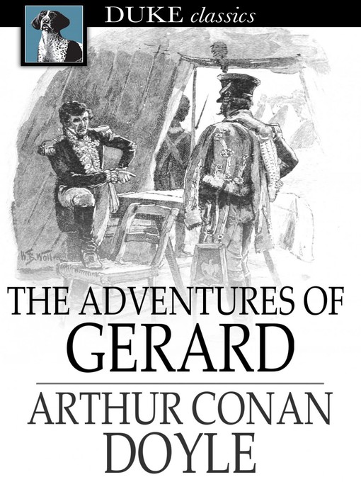 Title details for The Adventures of Gerard by Sir Arthur Conan Doyle - Available